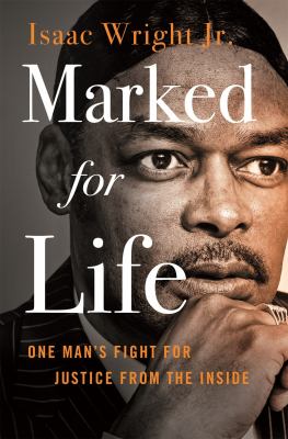 Marked for life : one man's fight for justice from the inside cover image