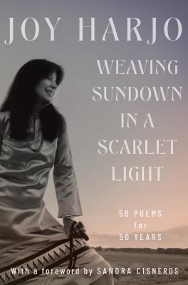 Weaving sundown in a scarlet light : fifty poems for fifty years cover image