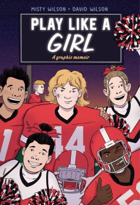 Play like a girl : a graphic memoir cover image