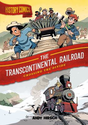 The transcontinental railroad : crossing the divide cover image