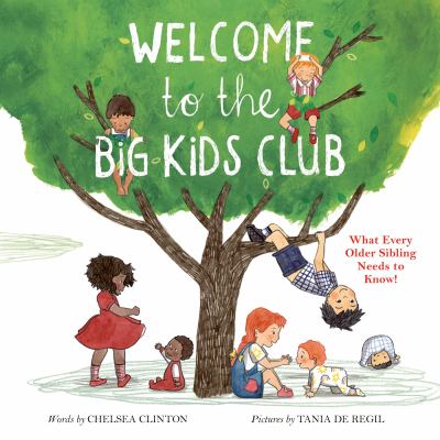 Welcome to the big kids club : what every older sibling needs to know! cover image