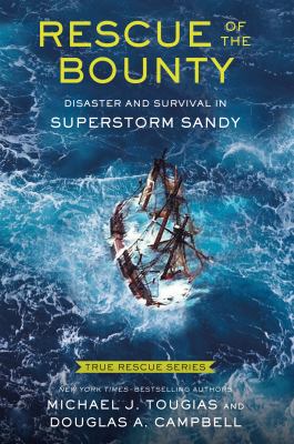 Rescue of the Bounty : disaster and survival in Superstorm Sandy  cover image cdn