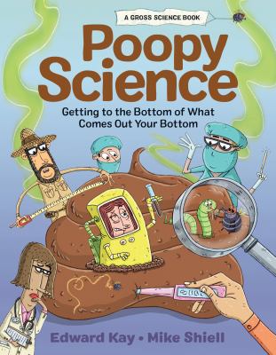 Poopy science : getting to the bottom of what comes out your bottom cover image