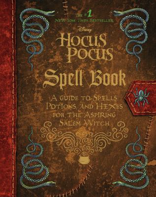 Hocus pocus spell book : a guide to spells, potions, and hexes for the aspiring Salem witch  cover image cdn