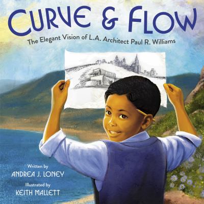 Curve and flow : the elegant vision of L.A. architect Paul R. Williams cover image