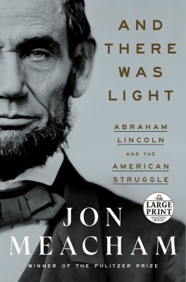 And there was light Abraham Lincoln and the American struggle cover image