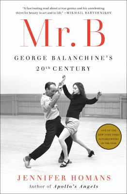 Mr. B : George Balanchine's 20th century cover image