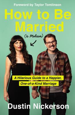 How to be married (to Melissa) : a hilarious guide to a happier, one-of-a-kind marriage  cover image cdn