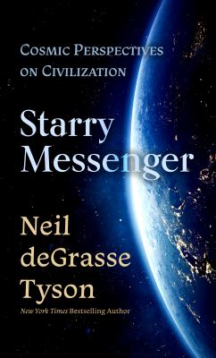 Starry messenger cosmic perspectives on civilization cover image