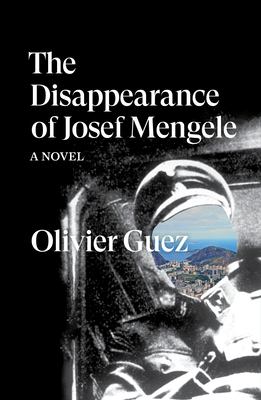 The disappearance of Josef Mengele cover image
