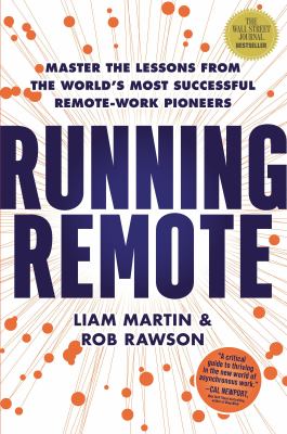 Running remote : master the lessons from the world's most successful remote-work pioneers cover image