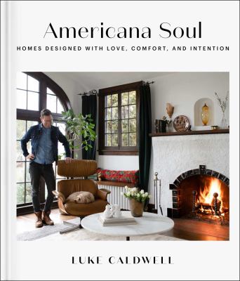 Americana soul : homes designed with love, comfort, and intention cover image
