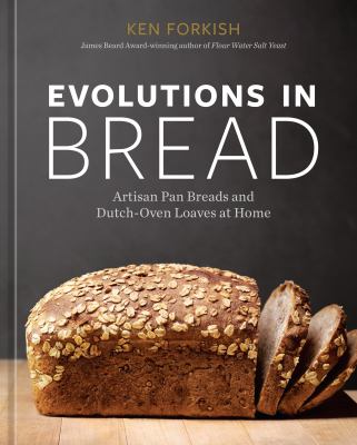 Evolutions in bread : artisan pan breads and dutch-oven loaves at home  cover image cdn