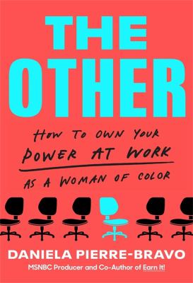 The other : how to own your power at work as a woman of color cover image