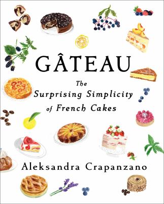Gateau : the surprising simplicity of French cakes cover image