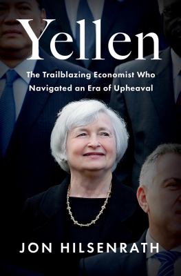 Yellen : the trailblazing economist who navigated an era of upheaval  cover image cdn