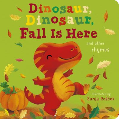 Dinosaur, dinosaur, fall is here : and other rhymes  cover image cdn