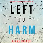 Left to harm cover image cdn