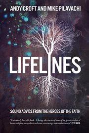 LIFELINES : sound advice from the heroes of the faith. cover image cdn
