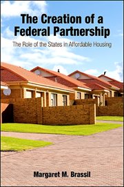 The creation of a federal partnership : the role of the states in affordable housing cover image cdn