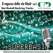 Basi musicali: il ragazzo della via gluck, vol. 1 (backing tracks) cover image cdn