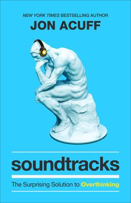 Soundtracks : the surprising solution to overthinking  cover image cdn