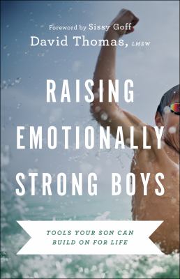 Raising emotionally strong boys : tools your son can build on for life  cover image cdn
