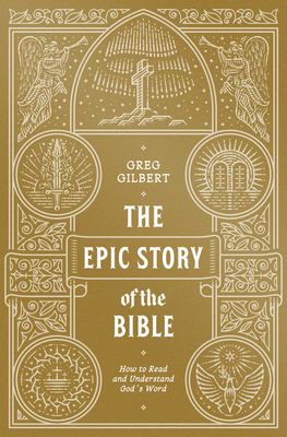 The epic story of the Bible : how to read and understand God's word cover image
