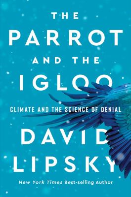 The parrot and the igloo : climate and the science of denial  cover image cdn