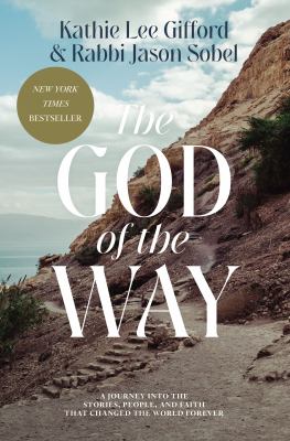The God of the Way : a journey into the stories, people, and faith that changed the world forever cover image