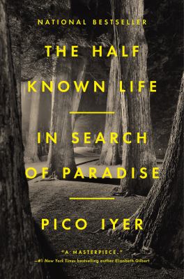 The half known life : in search of paradise cover image