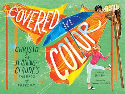 Covered in color : Christo & Jeanne-Claude's fabrics of freedom  cover image cdn