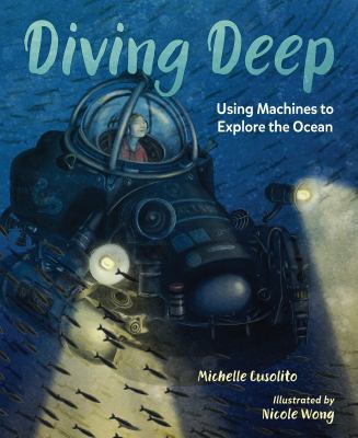 Diving deep : using machines to explore the ocean cover image