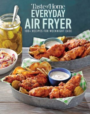 Taste of home everyday airfryer : 100+ recipes for weeknight ease cover image