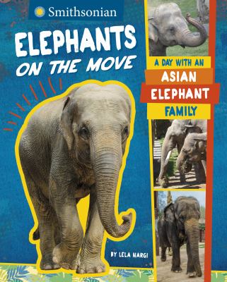 Elephants on the move : a day with an Asian elephant family cover image