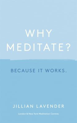 Why meditate? : because it works cover image