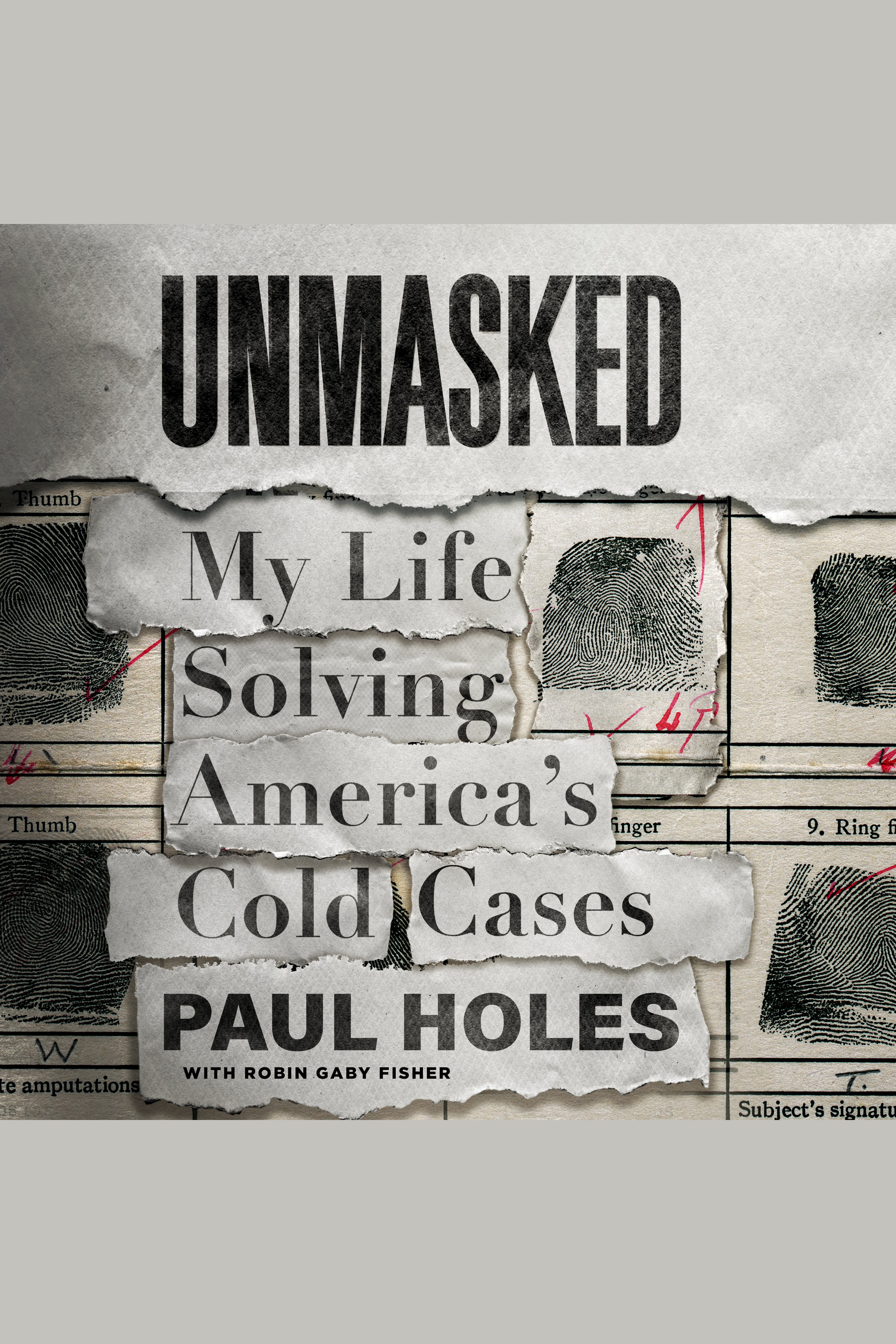 Unmasked My Life Solving America's Cold Cases cover image cdn