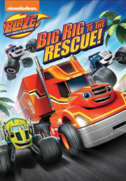 Blaze and the monster machines. Big rig to the rescue cover image