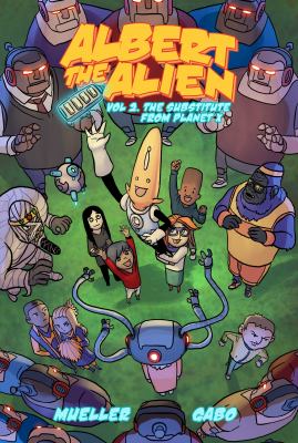 Albert the Alien. 2, The substitute teacher from Planet X cover image