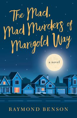 The mad, mad murders of Marigold Way cover image