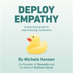 Deploy empathy : a practical guide to interviewing customers cover image cdn