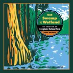 From Swamp to Wetland : The Creation of Everglades National Park cover image cdn