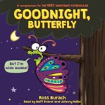 Goodnight, Butterfly cover image cdn