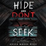 Hide and don't seek : and other very scary stories cover image cdn