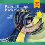 Raven brings back the sun : a tale from Canada cover image cdn