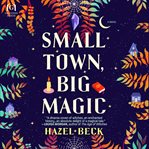 Small town, big magic cover image cdn