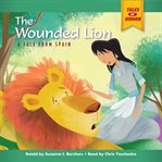 The wounded lion : a tale from Spain cover image cdn