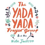 The yada yada prayer group. Book one cover image cdn