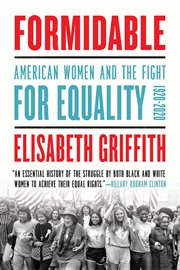 Formidable : American women and the fight for equality, 1920-2020 cover image cdn