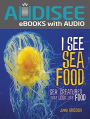 I see sea food : sea creatures that look like food cover image cdn